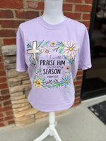 Load image into Gallery viewer, I Will Praise Him In Every Season Floral on Comfort Colors (Shown on Butter)

