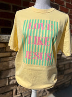 Load image into Gallery viewer, Love Like Jesus Stripes on Comfort Colors (Shown on Butter)
