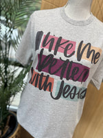 Load image into Gallery viewer, I Like Me Better With Jesus on Ash Gray
