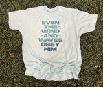 Load image into Gallery viewer, Even The Wind And The Waves Obey Him on Tultex Heather Purist Blue
