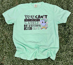Load image into Gallery viewer, You Can't Influence The World on Comfort Colors (Shown on Island Reef)
