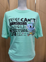 Load image into Gallery viewer, You Can't Influence The World on Comfort Colors (Shown on Island Reef)
