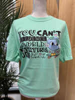 Load image into Gallery viewer, You Can't Influence The World on Comfort Colors (Shown on Island Reef)
