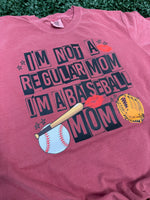 Load image into Gallery viewer, I'm Not A Regular Mom I'm A Baseball Mom on Comfort Colors (Shown on Brick)
