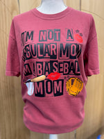 Load image into Gallery viewer, I'm Not A Regular Mom I'm A Baseball Mom on Comfort Colors (Shown on Brick)
