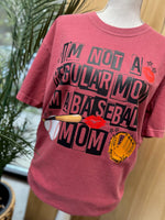 Load image into Gallery viewer, I'm Not A Regular Mom I'm A Baseball Mom on Comfort Colors (Shown on Brick)
