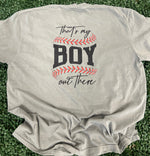 Load image into Gallery viewer, Front/Back That's My Boy Out There on Comfort Colors (Shown on Granite)
