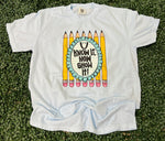 Load image into Gallery viewer, U Know It, Now Show It! on Comfort Colors (Shown on Chambray)
