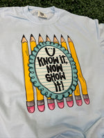 Load image into Gallery viewer, U Know It, Now Show It! on Comfort Colors (Shown on Chambray)
