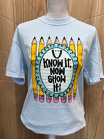 Load image into Gallery viewer, U Know It, Now Show It! on Comfort Colors (Shown on Chambray)
