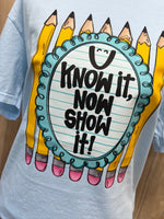 Load image into Gallery viewer, U Know It, Now Show It! on Comfort Colors (Shown on Chambray)
