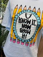 Load image into Gallery viewer, U Know It, Now Show It! on Comfort Colors (Shown on Chambray)
