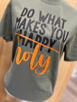 Load image into Gallery viewer, Do What Makes You Holy on Comfort Colors (Shown on Moss)
