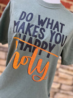 Load image into Gallery viewer, Do What Makes You Holy on Comfort Colors (Shown on Moss)
