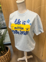 Load image into Gallery viewer, Life Is Butter With Jesus on Comfort Colors (Shown on Chambray)
