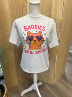 Load image into Gallery viewer, Baddies Can Be Saddies Cat on Ash Gray
