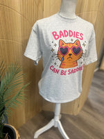 Load image into Gallery viewer, Baddies Can Be Saddies Cat on Ash Gray
