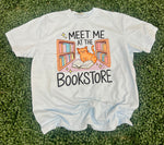 Load image into Gallery viewer, Meet Me At The Bookstore on Comfort Colors (Shown on Chambray)
