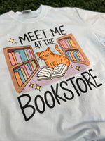 Load image into Gallery viewer, Meet Me At The Bookstore on Comfort Colors (Shown on Chambray)
