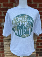Load image into Gallery viewer, Teachers Change The World on Silver or Ash Gray
