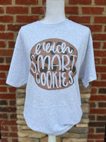 Load image into Gallery viewer, I Teach Smart Cookies on Sand or Ash Gray
