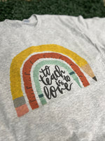 Load image into Gallery viewer, To Teach is to Love Rainbow on Sand or Ash Gray
