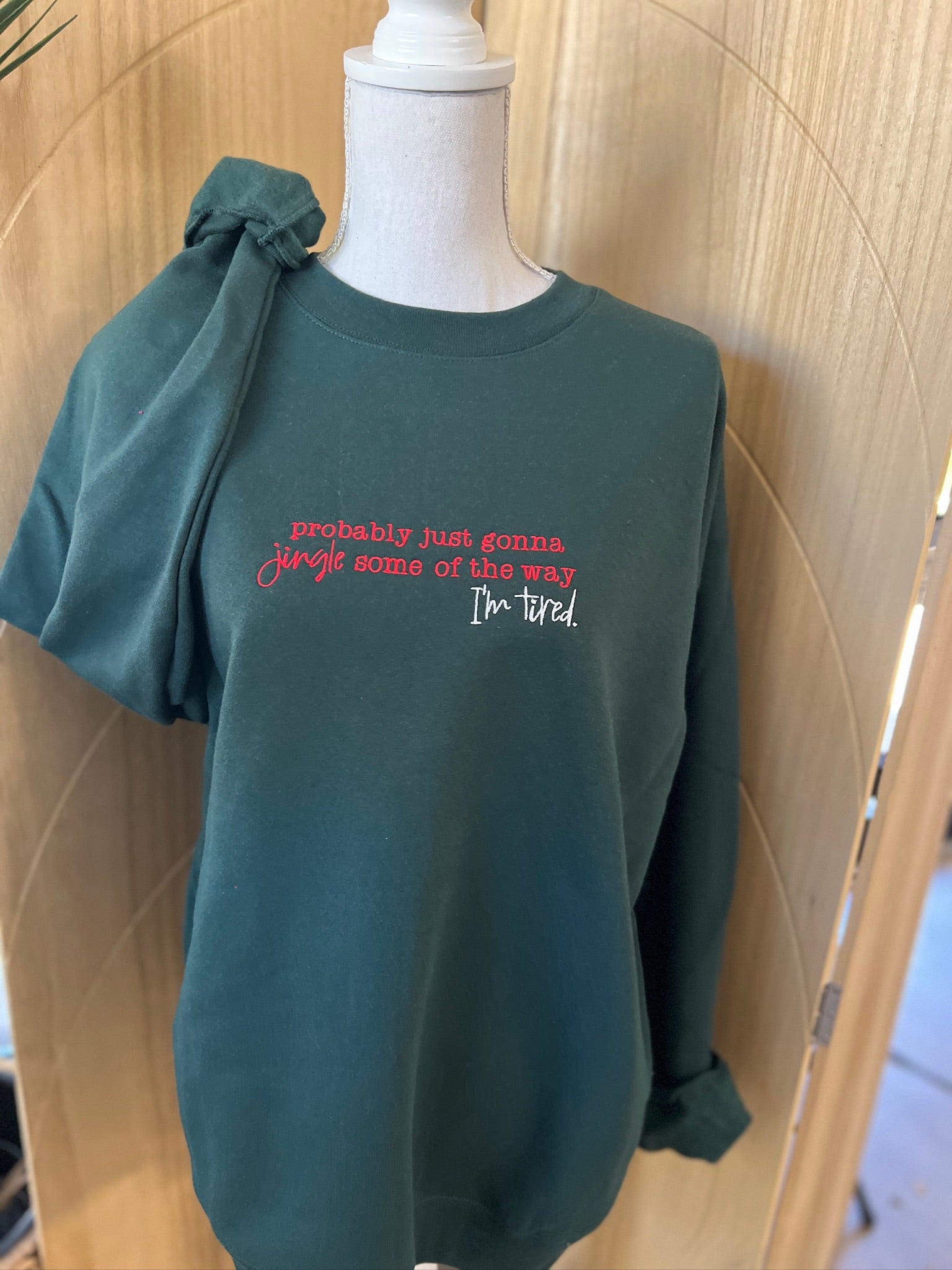 EMBROIDERED: Probably Just Going To Jingle Some Of The Way on Forest Green