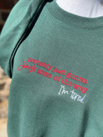 Load image into Gallery viewer, EMBROIDERED: Probably Just Going To Jingle Some Of The Way on Forest Green
