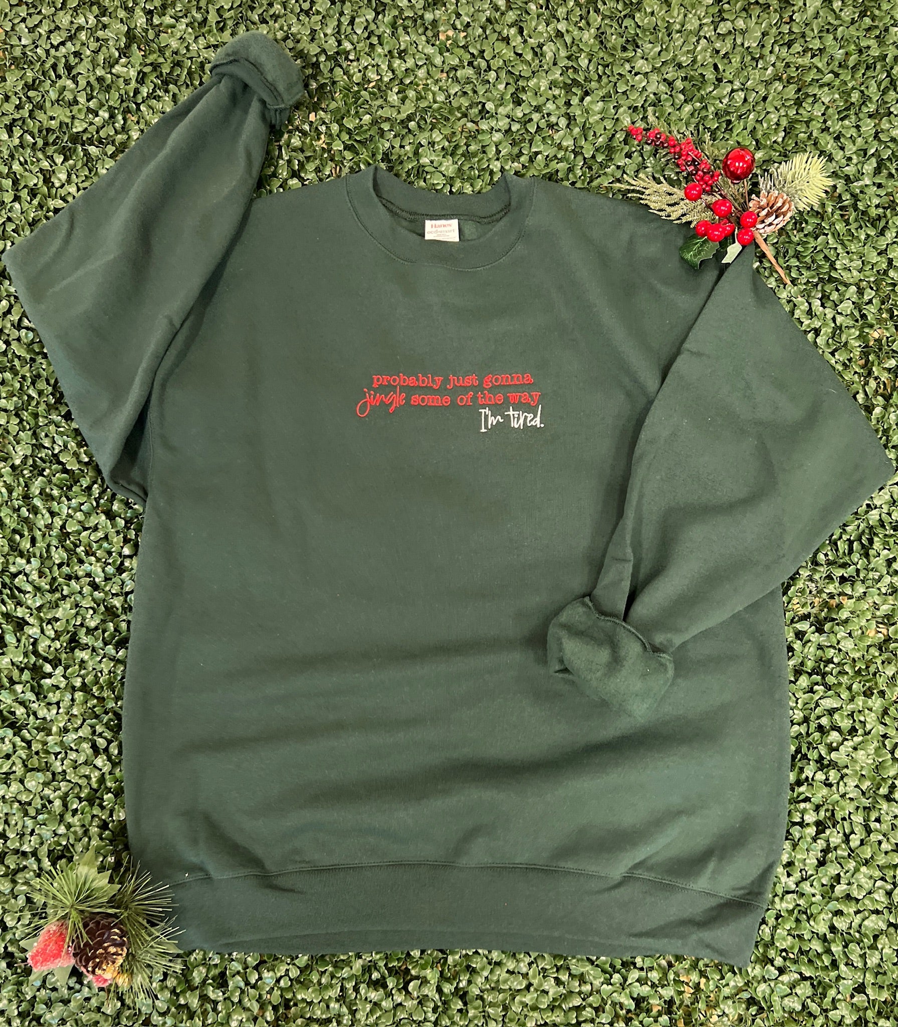 EMBROIDERED: Probably Just Going To Jingle Some Of The Way on Forest Green
