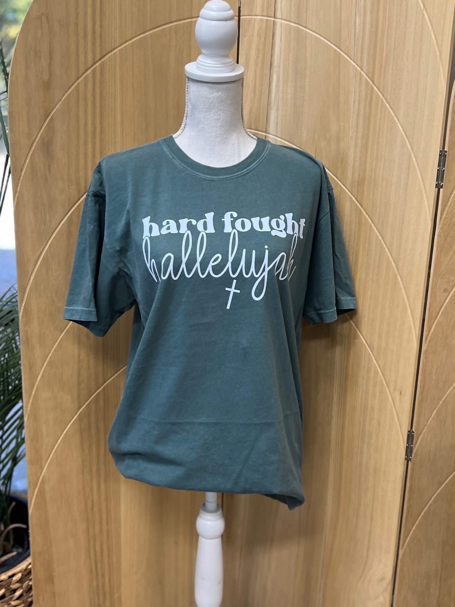 Hard Fought Hallelujah on Comfort Colors (Shown on Blue Spruce)