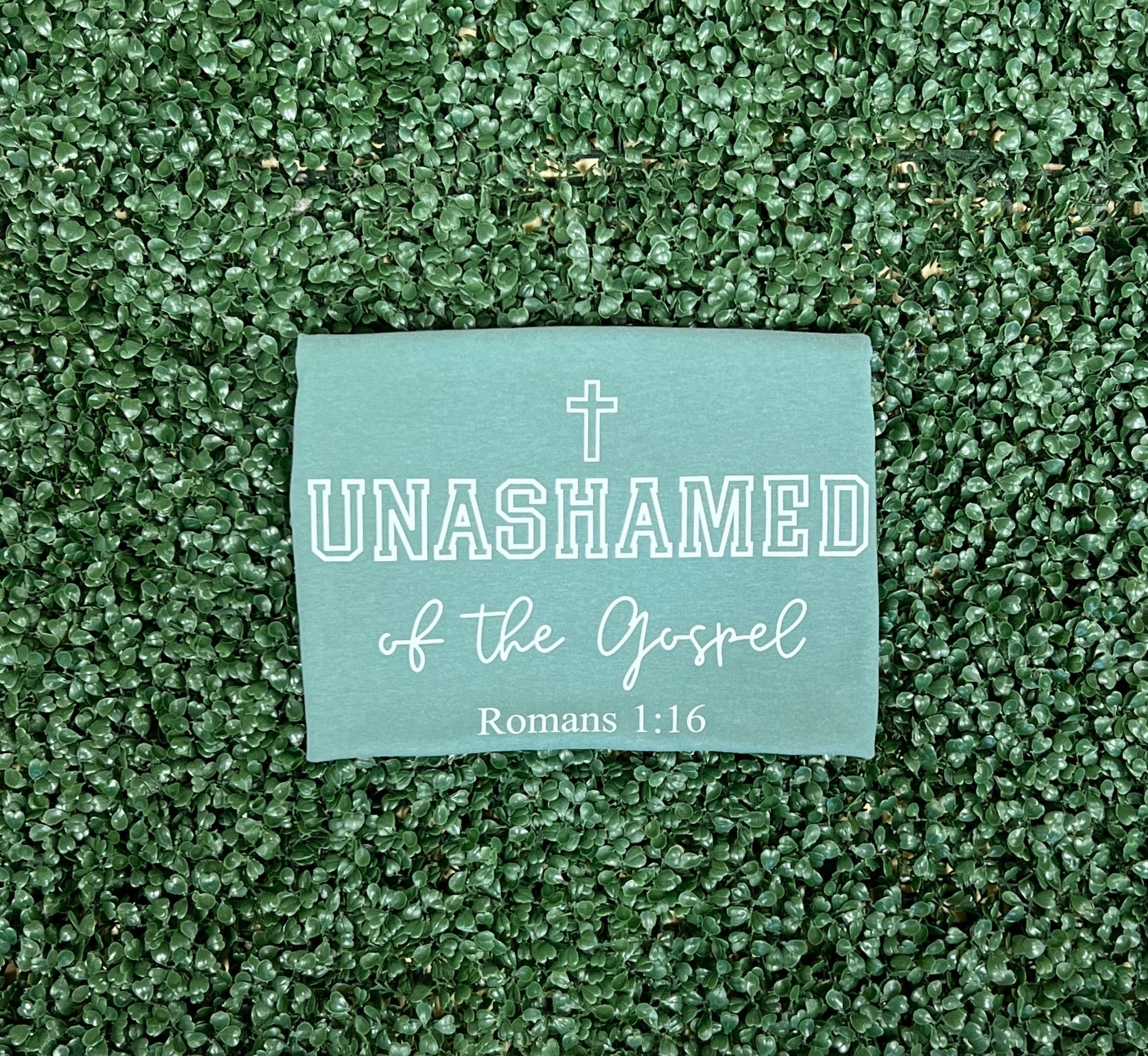 Unashamed Of The Gospel on Comfort Colors (Shown on Light Green)