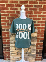Load image into Gallery viewer, God Is Good All The Time on Comfort Colors (Shown on Blue Spruce)
