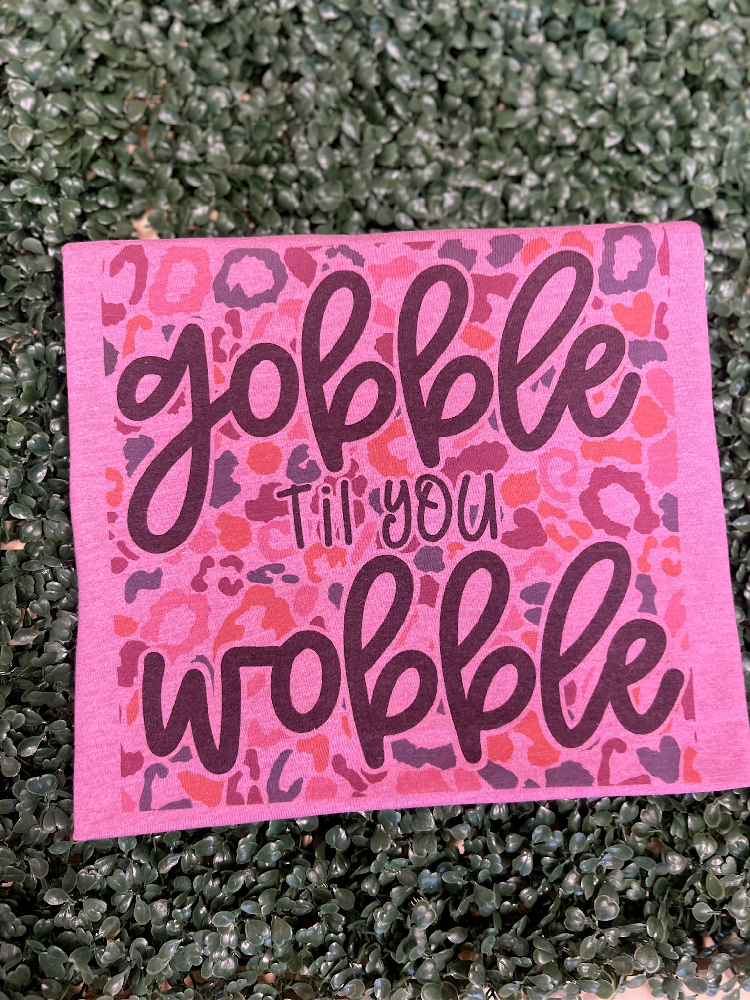 Gobble Til You Wobble on Tultex Cassis