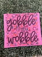 Load image into Gallery viewer, Gobble Til You Wobble on Tultex Cassis
