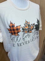 Load image into Gallery viewer, Fall For Jesus He Never Leaves on Cream
