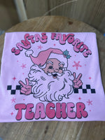 Load image into Gallery viewer, Santa&#39;s Favorite Teacher on Pink
