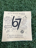 Load image into Gallery viewer, If 6 Is What We Do, 7 Is What God Completes on Comfort Colors (Shown on Ivory)
