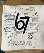 Load image into Gallery viewer, If 6 Is What We Do, 7 Is What God Completes on Comfort Colors (Shown on Ivory)

