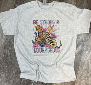 Be Strong and Courageous Two Tigers