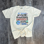 Load image into Gallery viewer, By Being Yourself You Put Something Wonderful into This World on Comfort Colors (Shown on Ivory)
