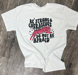 Be Strong and Courageous Pink Tiger