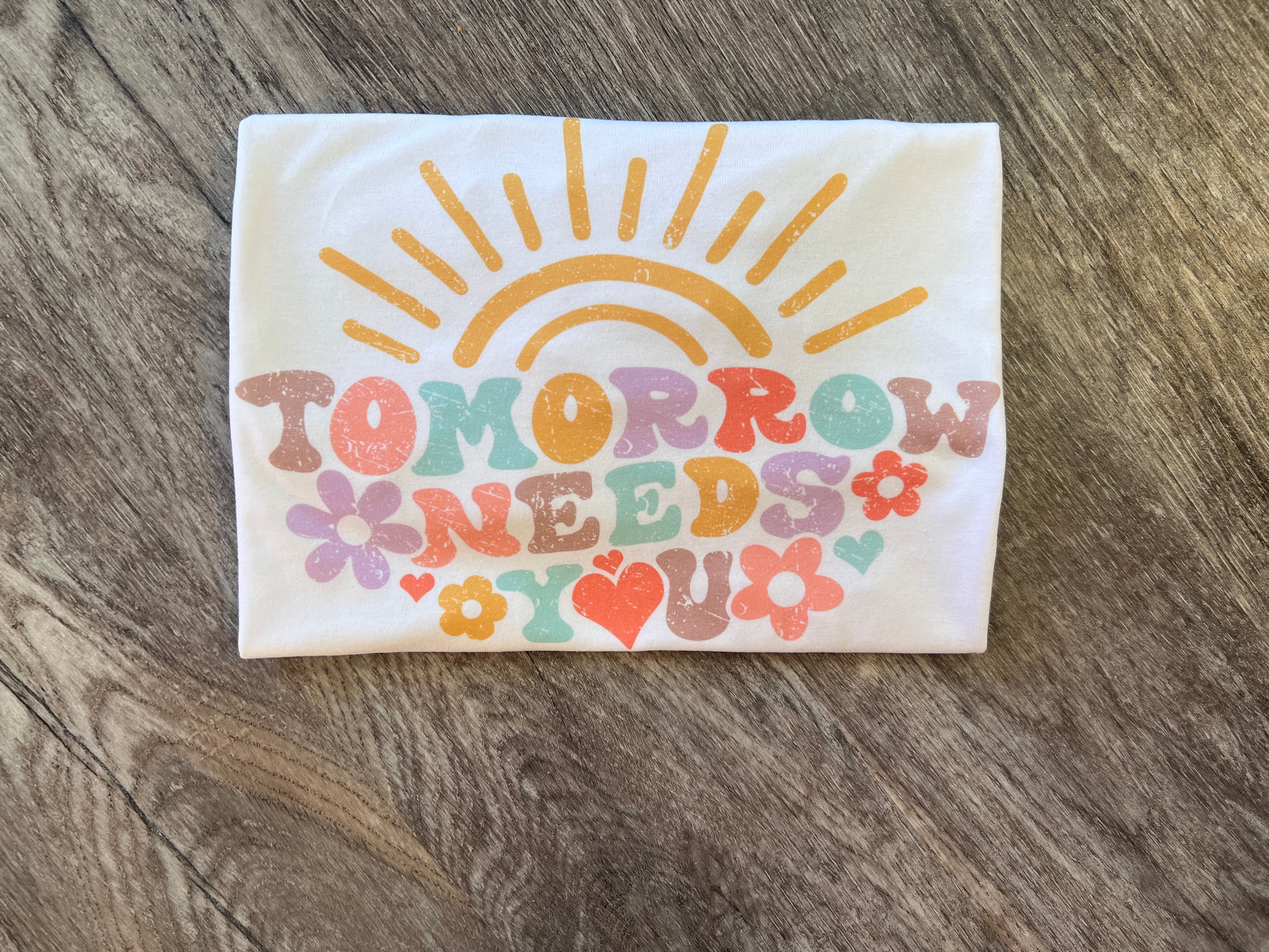 Tomorrow Needs You