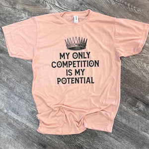 My Only Competition is My Potential