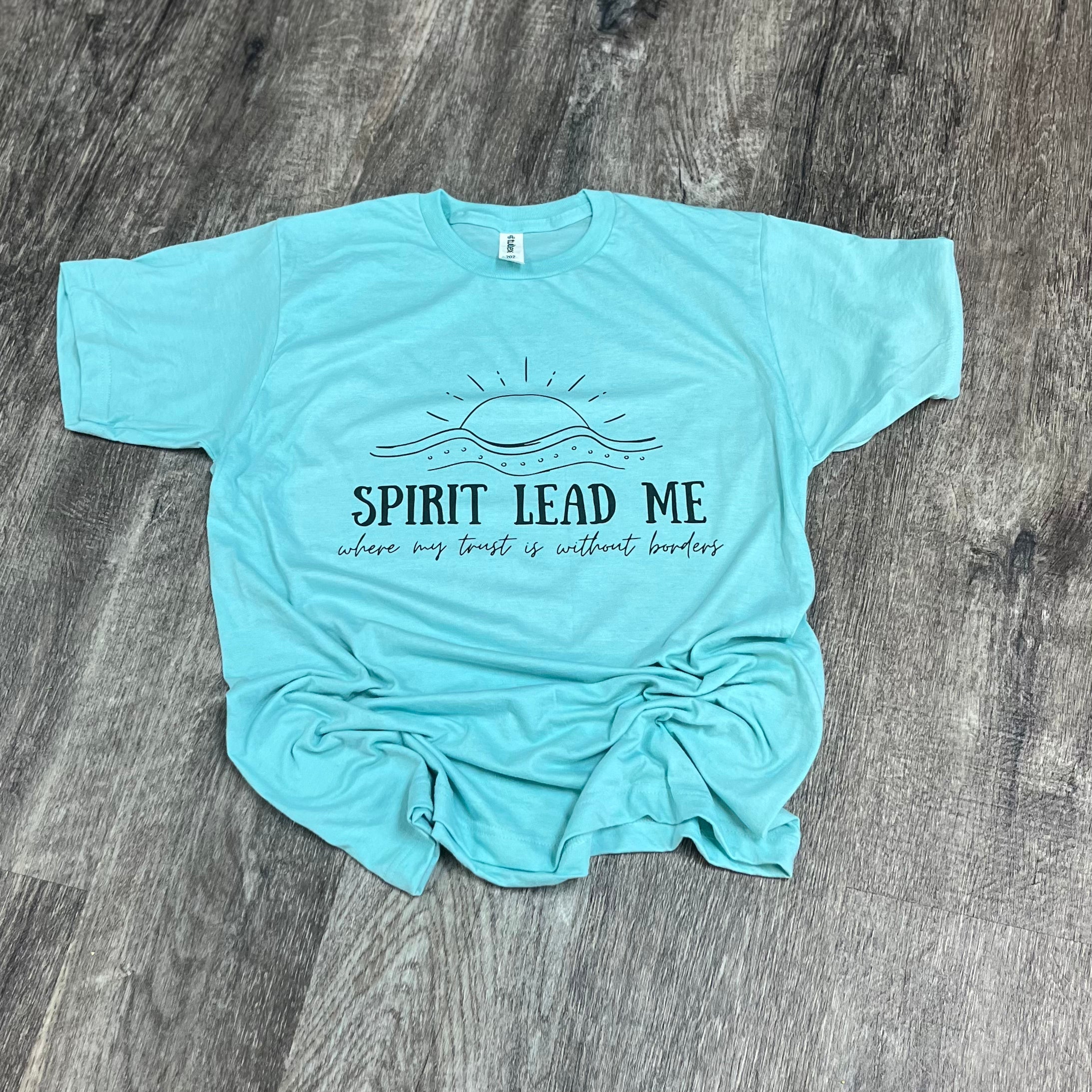 Spirit Lead Me Where My Trust is Without Borders