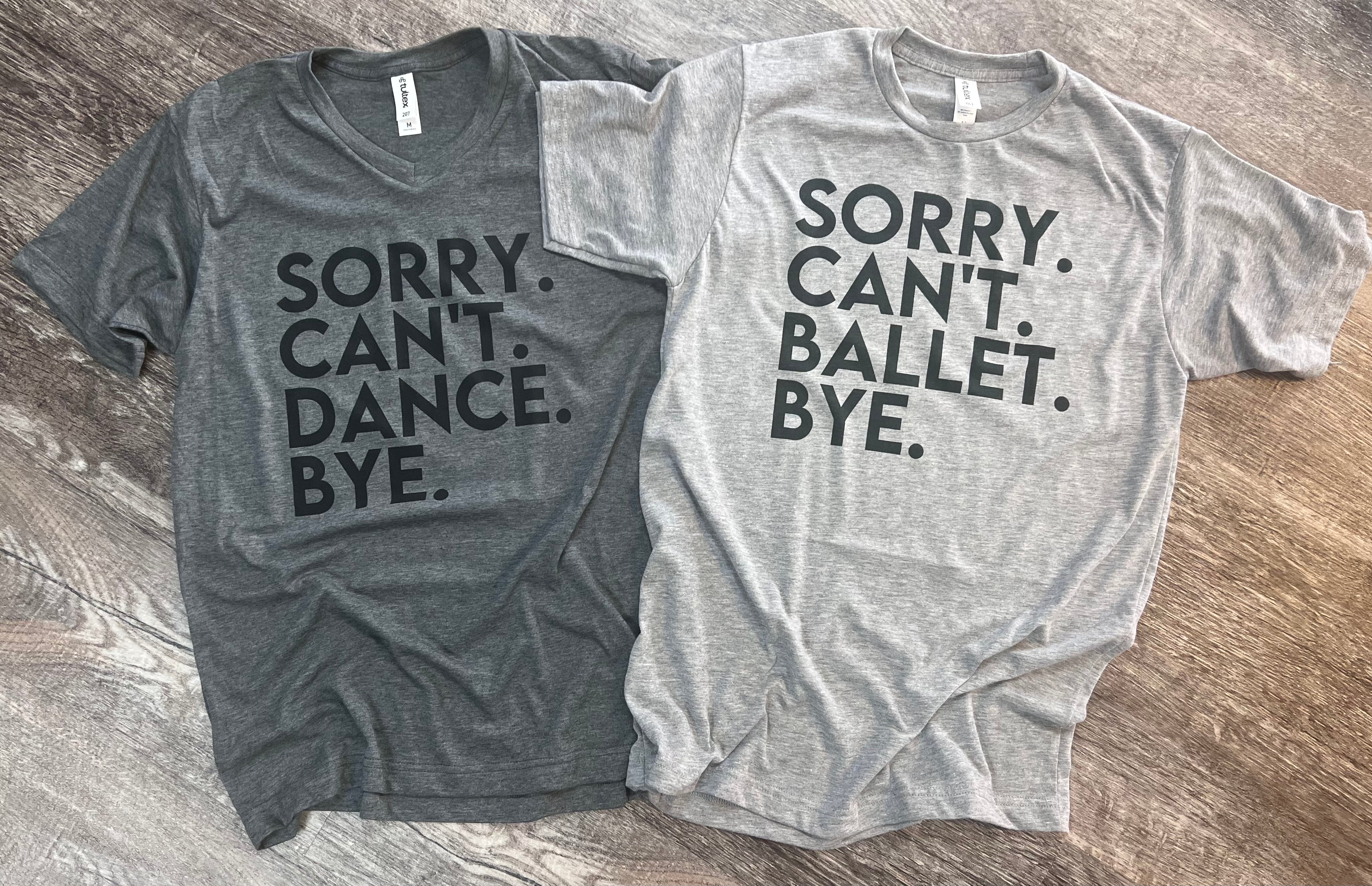 Sorry. Can’t. (Sport). Bye. - CUSTOMIZABLE TEE