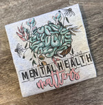 Load image into Gallery viewer, Mental Health Matters Neutral with Stamped Letters
