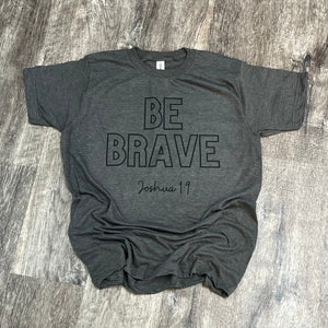 Be Brave Joshua 1:9